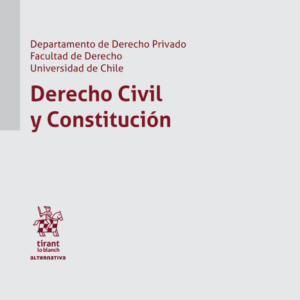 Derecho Civil y Constitución. Año 2021/ 512 Pág. Autor Tapia Rodriguez, Mauricio y Laura Albornoz Pollmann