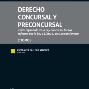 Derecho Concursal y Preconcursal 2 Tomos. Texto refundido de la Ley Concursal tras la reforma por la Ley 16/2022. Año 2022 / 2.625 Pág. Autor Áticus Ocaña Martín, Leandro Blanco García Lomas y  Luis Fernando Alonso Saura