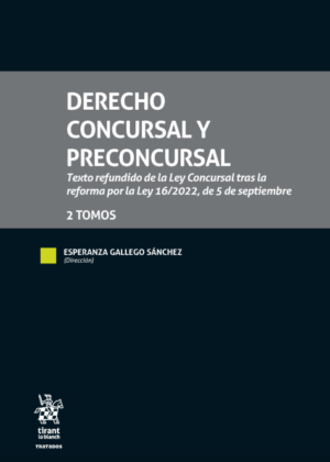 Derecho Concursal y Preconcursal 2 Tomos. Texto refundido de la Ley Concursal tras la reforma por la Ley 16/2022. Año 2022 / 2.625 Pág. Autor Áticus Ocaña Martín, Leandro Blanco García Lomas y  Luis Fernando Alonso Saura
