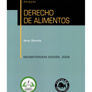 Derecho de Alimentos * Eric Andrés Chávez Chávez * 13° edición actualizada año 2026 - 334 Páginas
