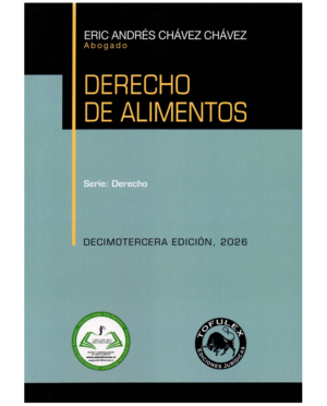 Derecho de Alimentos * Eric Andrés Chávez Chávez * 13° edición actualizada año 2026 - 334 Páginas