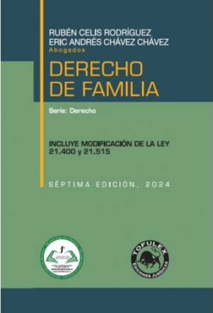 Derecho de Familia, Séptima Edición. Año 2024/ 536 Pág. Autor Rubén Celis Rodríguez - Eric Andrés Chávez Chávez