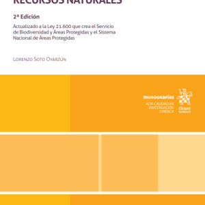 Derecho de la Biodiversidad y los Recursos Naturales 2da Edición. Año 2024/ 534 Pág. Autor Lorenzo Soto Oyarzún