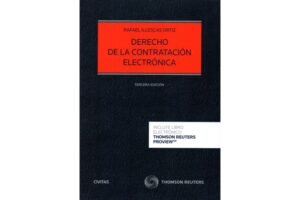 Derecho de la Contratación Electrónica * Rafael Illescas Ortiz (España) - 3era. edición año 2019 - 342 Pág.