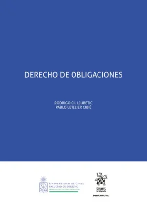 Derecho de Obligaciones - Rodrigo Gil Ljubetic * Pablo Letelier Cibié - edición actualizada año 2025. 480 Pág.