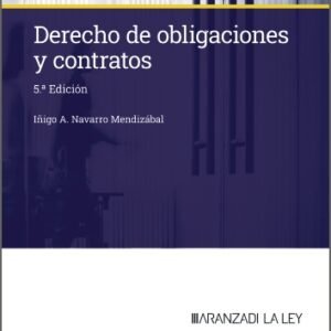 Derecho de Obligaciones y Contratos (5.ª Edición) *  Iñigo A. Navarro Mendizabal - edición año 2024 * 670 Pág.