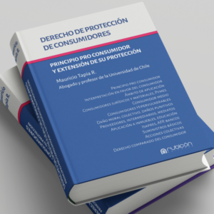 Derecho de Protección de Consumidores - Principio Pro Consumidor y Extensión de su Protección. Año Diciembre 2023/812 Pág. Autor Mauricio Tapia. R.