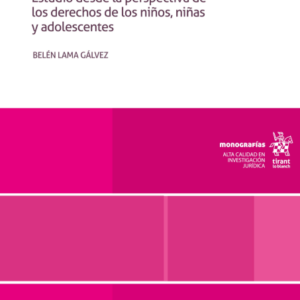 Derecho de Relación Directa y Regular. Estudio desde la perspectiva de los derechos de los niños, niñas y adolescentes. Año 2024/ 400 Pág. Autor Belén Lama Gálvez