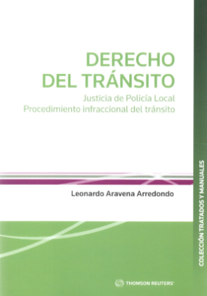 Derecho Del Transito. Justicia  de Policía  Local. Año 2022/ 560 Pág. Autor Leonardo Aravena Arredondo