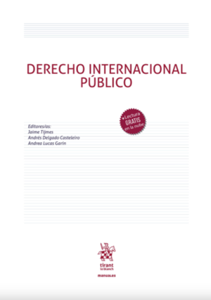 Derecho Internacional Público. Año Septiembre 2023/ 504 Pág. Autor Jaime Tijmes, Andrés Delgado Casteleiro y  Andrea Lucas Garín