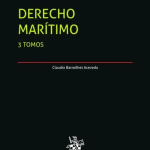 Derecho Marítimo 3 tomos * Claudio Barroilhet Acevedo - edición actualizada año julio 2025 * 2.656 Páginas