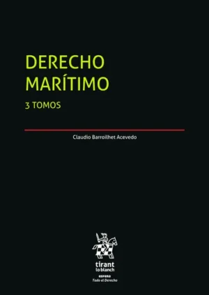 Derecho Marítimo 3 tomos * Claudio Barroilhet Acevedo - edición actualizada año julio 2025 * 2.656 Páginas