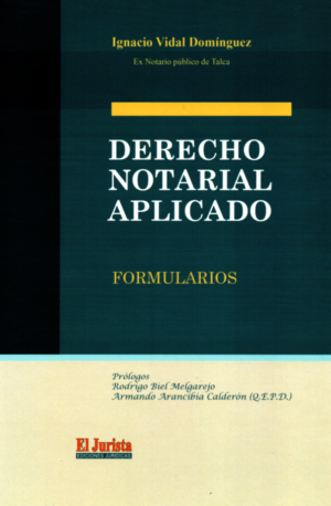 Derecho Notarial Aplicado. Año 2024/ 838 Pág. Autor Ignacio Vidal Domínguez