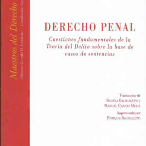 Derecho Penal, Cuestiones Fundamentales de la Teoría del Delito Sobre la Base de Casos de Sentencia. Año 2023/548 Pág. Autor  Albin Eser- Björn Burkhardt