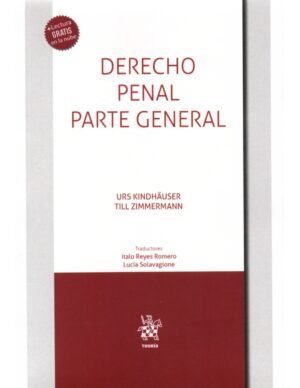 Derecho Penal - Parte General -  Urs Kindhäuser- Till Zimmermann (Alemania) Octubre año 2024 - 782 Páginas