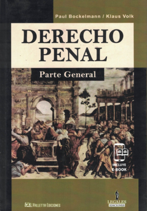 Derecho Penal - Parte General. Año 2020/660 Pág. Autor Paul Bockelman – Klaus Volk