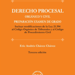 Derecho Procesal Orgánico-Civil - Examen de Grado. Año 2022/370 Pág. Autor Eric Chávez Chávez