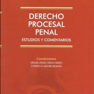 Derecho Procesal Penal Estudios y Comentarios - Juan Luis Gómez Colomer