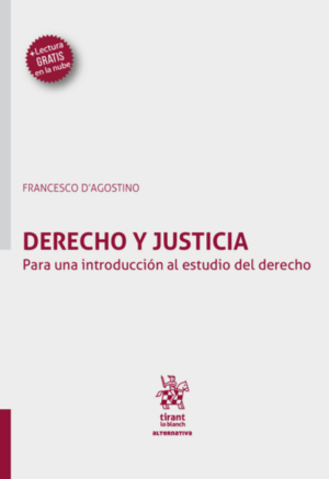 Derecho Y Justicia. Para una Introducción al Estudio del Derecho. Año Diciembre 2023/150 Pág. Autor Francesco D Agostino