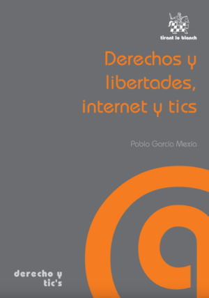 Derechos y Libertades, Internet y Tics. Año 2014/ 93 Pág. Autor Pablo García Mexía