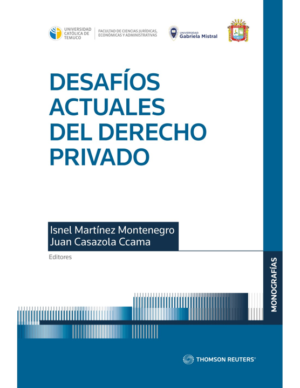 Desafíos Actuales del Derecho Privado. Año Diciembre 2023/ 292 Pág. Autor  Isnel Martínez Montenegro y Juan Casazola Ccama