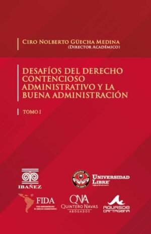 Desafíos del Derecho Contencioso Administrativo y la Buena Administración 2 tomos