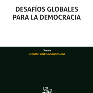Desafíos globales para la democracia. Año 2019/ 456 Pág. Autor  Jonatan Valenzuela Saldías