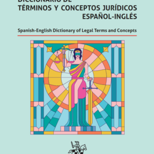 Diccionario de términos y conceptos jurídicos español-inglés. Spanish-English Dictionary of Legal Terms and Concepts. Año Noviembre 2023/ 698 Pág. Autor Rebecca Jowers