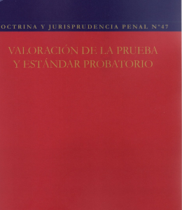 Doctrina y Jurisprudencia Penal N° 47- Valoración de la  Prueba y Estándar Probatorio. Año 2022/ 122 Pág. Autor Tatiana Vargas Pinto y Universidad de los Andes