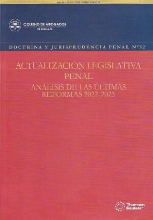 Doctrina y Jurisprudencia Penal N°52, Actualización Legislativa Penal, Análisis de las últimas Reformas 2022 – 2023
