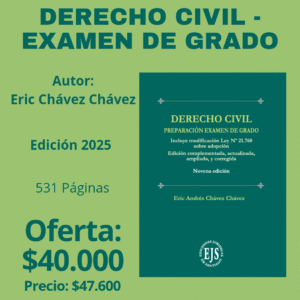 Derecho Civil - Para Examen de Grado * Eric Chávez Chávez * 9°edición octubre 2025 - 531 Pág.