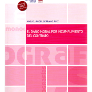 El Daño Moral por Incumplimiento del Contrato - Miguel Ángel Serrano Ruiz (España)