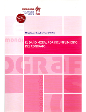El Daño Moral por Incumplimiento del Contrato - Miguel Ángel Serrano Ruiz (España)