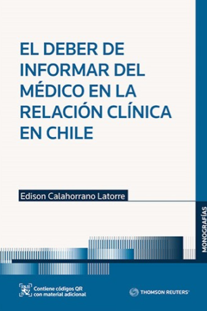 El Deber de Informar del Medico en la Relación Clinica en Chile. Año 2023/ 310 Pág. Autor Edison Ramiro Calahorrano Latorre