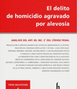 El Delito de Homicidio Agravado por Alevosía. Año 2023/250 Pág. Autor  GUSTAVO E. ABOSO