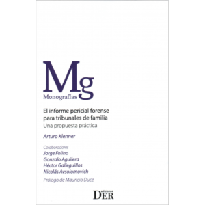 El Informe Pericial Forense para Tribunales de Familia * Una Propuesta Práctica - Arturo Klenner