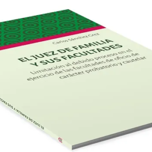 El Juez de Familia y sus Facultades. Año 2019/114 Pág. Autor Carlos Sánchez Grez