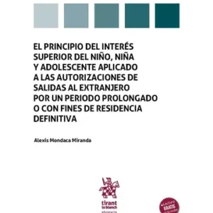 El Principio del Interés Superior del Niño, Niña y Adolescente Aplicado a las Autorizaciones de Salidas al Extranjero *  Alexis Mondaca Miranda