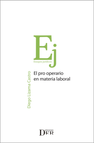EL Pro Operario en Materia Laboral. Año 2023/ 154 Pag. Autor Diego Lizama Castro