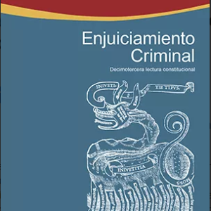 Enjuiciamiento Criminal: Decimotercera Lectura Constitucional. Año 2022/ Pág. Autor. Francisco Ramos Méndez