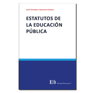 Estatutos de la Educación Pública. Año Diciembre 2023/ 246 Pág. Autor Juan Cristóbal Caballero Donoso