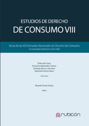 Estudios de Derecho Civil VIII * Actas de las XIV Jornadas Nacionales de Derecho de Consumo * Nov. año 2025 - 650 Pág.
