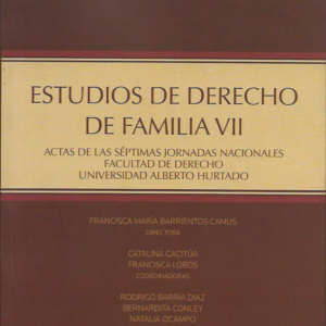 Estudios de Derecho de Familia VII, Actas de las Séptimas Jornadas Nacionales Facultad de Derecho Universidad Alberto Hurtado. Año 2024/ 861 Pág. Autor  Directora Francisca Maria Barrientos Campus