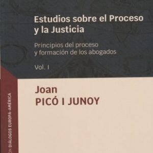 Estudios Sobre el Proceso y la Justicia, 3 Volúmenes - Joan Picó Junoy