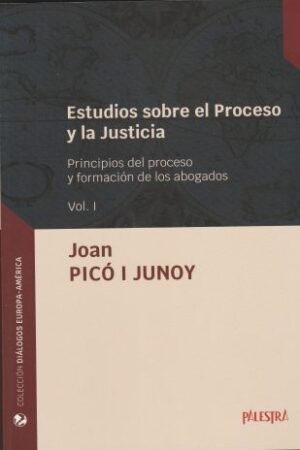 Estudios Sobre el Proceso y la Justicia, 3 Volúmenes - Joan Picó Junoy