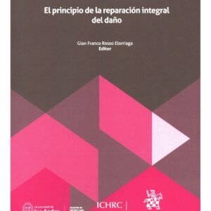 Estudios sobre Responsabilidad Civil - El principio de la reparación integral del daño