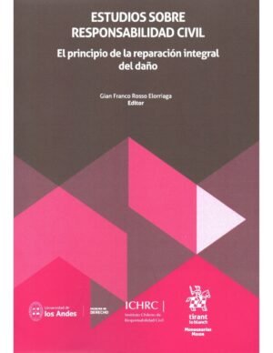Estudios sobre Responsabilidad Civil - El principio de la reparación integral del daño