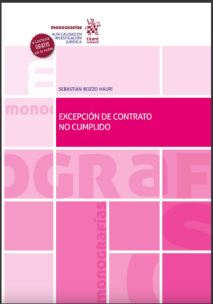 Excepción de contrato no cumplido * Sebastián Bozzo Hauri - Año 2021 * 352 Pág.