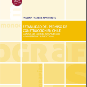 Estabilidad del Permiso de Construcción en Chile. Año 2022 / 282 Pág. Autor Paulina Pastene Navarrete