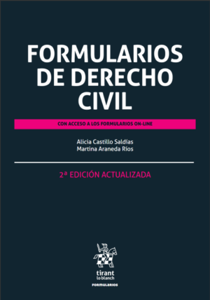 Formularios de Derecho Civil 2ª Edición actualizada. Año 2022/ 106 Pág. Autor Alicia Castillo Saldías y Martina Araneda Ríos